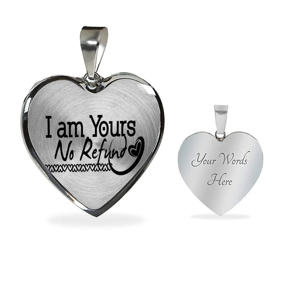 I Am Yours No Refund Necklace Personalized Engraved Silver Heart Necklace Custo